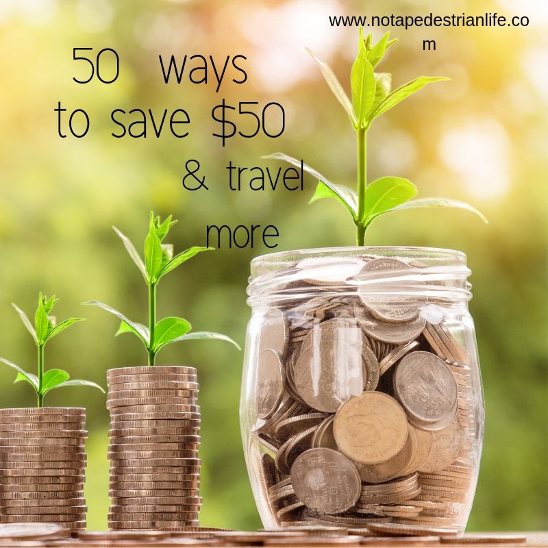 50 ways to save $50 and travel more