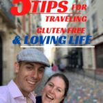 5 tips for traveling gluten free and loving life