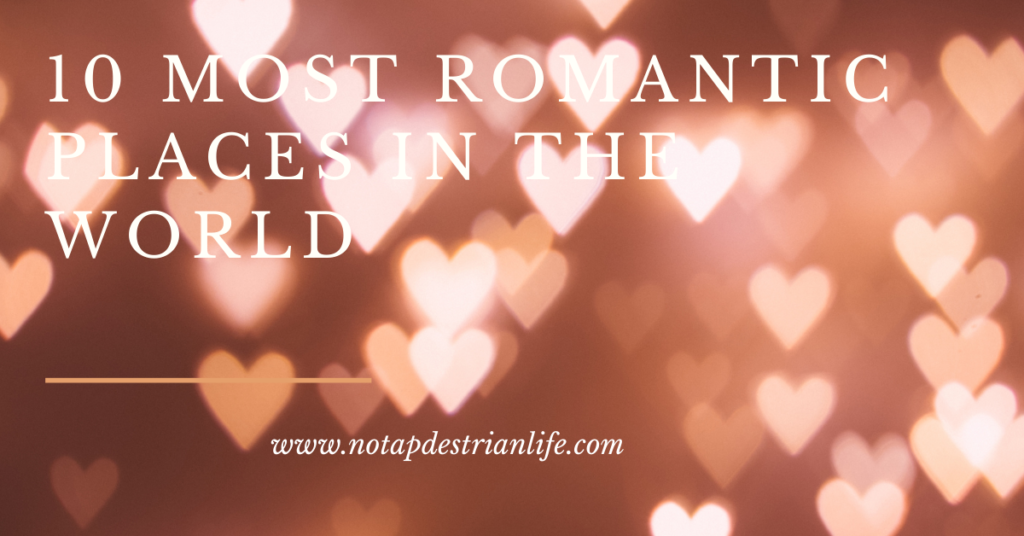 most romantic places in the world