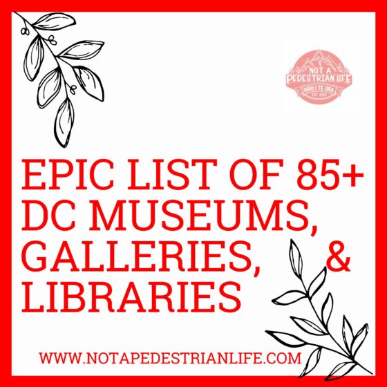 square image with inked black leaves on a white background with read text reading Epic List of 85+ DC MUSEUMS, GALLERIES, and LIBRARIES.